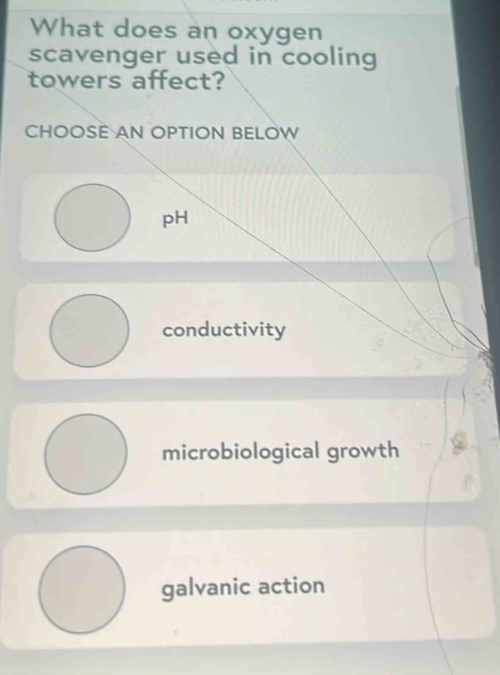 what does an oxygen scavenger used in cooling towers affect? choose an …