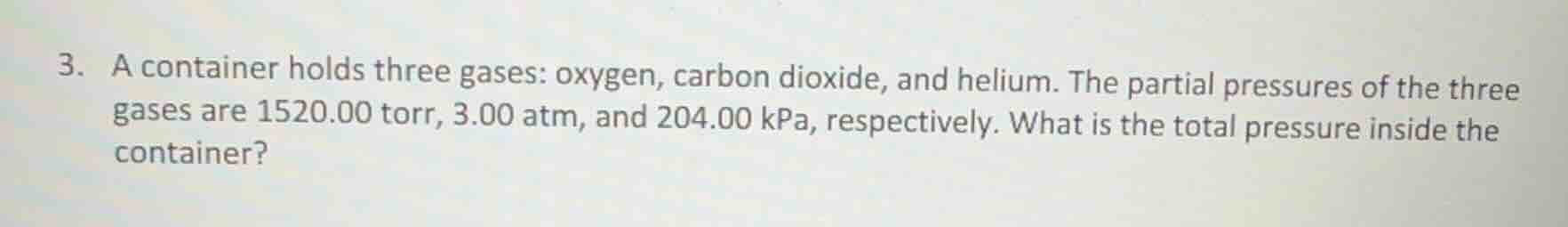 3. a container holds three gases: oxygen, carbon dioxide, and helium. t…