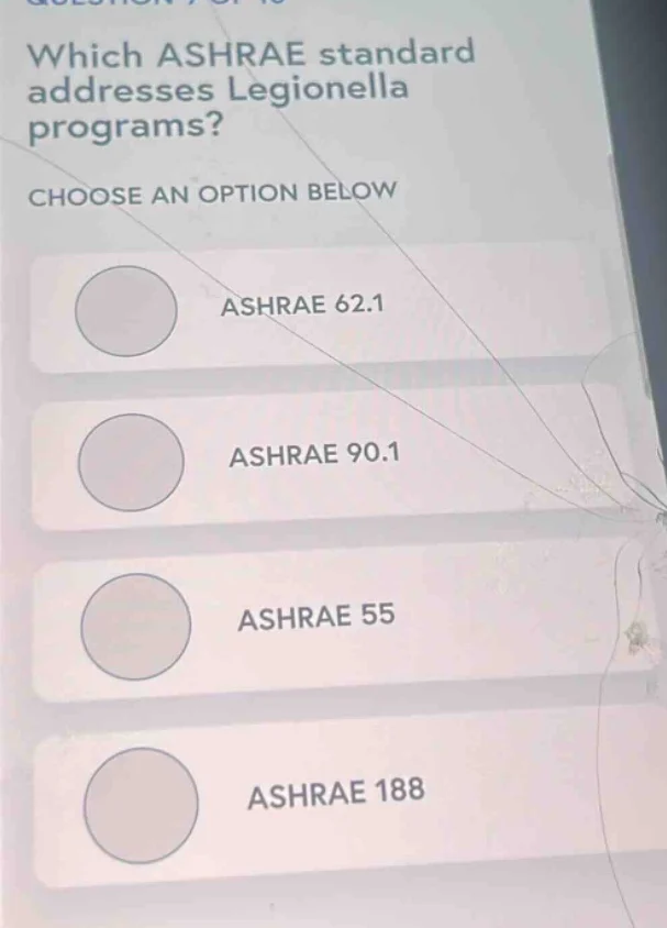 which ashrae standard addresses legionella programs? choose an option b…