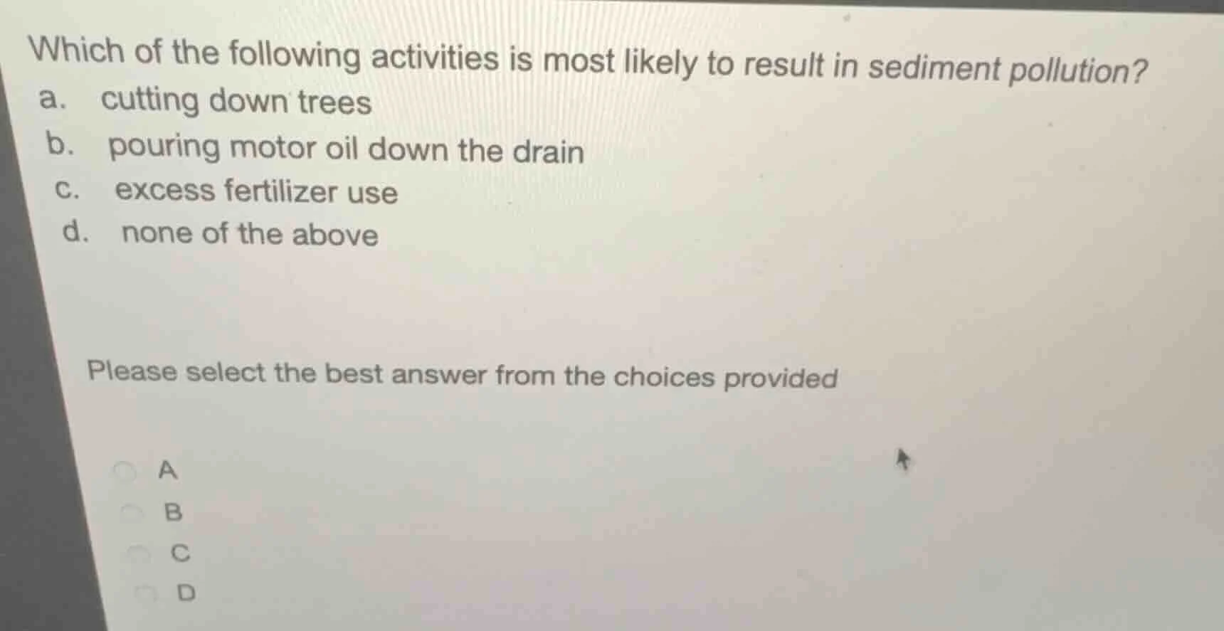 which of the following activities is most likely to result in sediment …