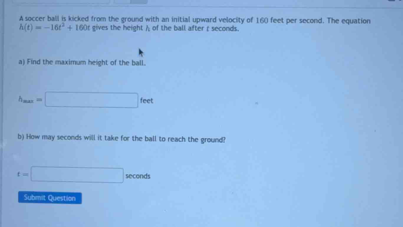 a soccer ball is kicked from the ground with an initial upward velocity…