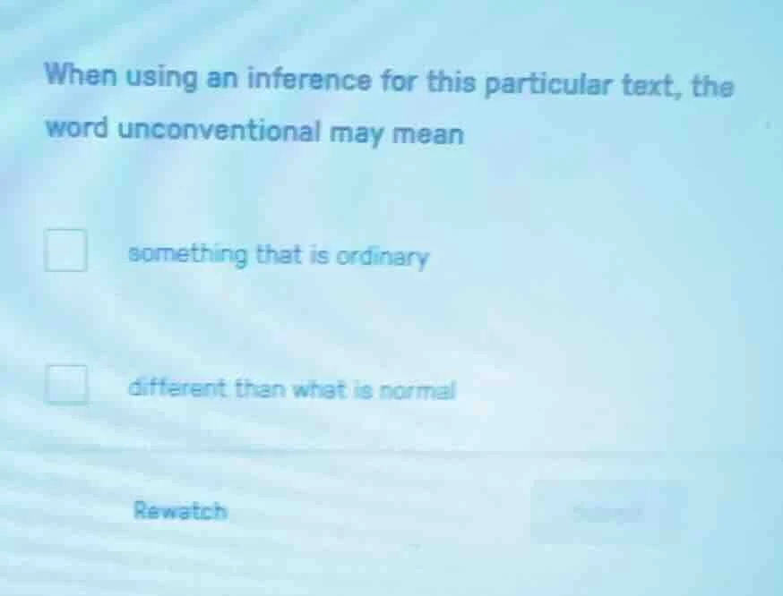 when using an inference for this particular text, the word unconvention…