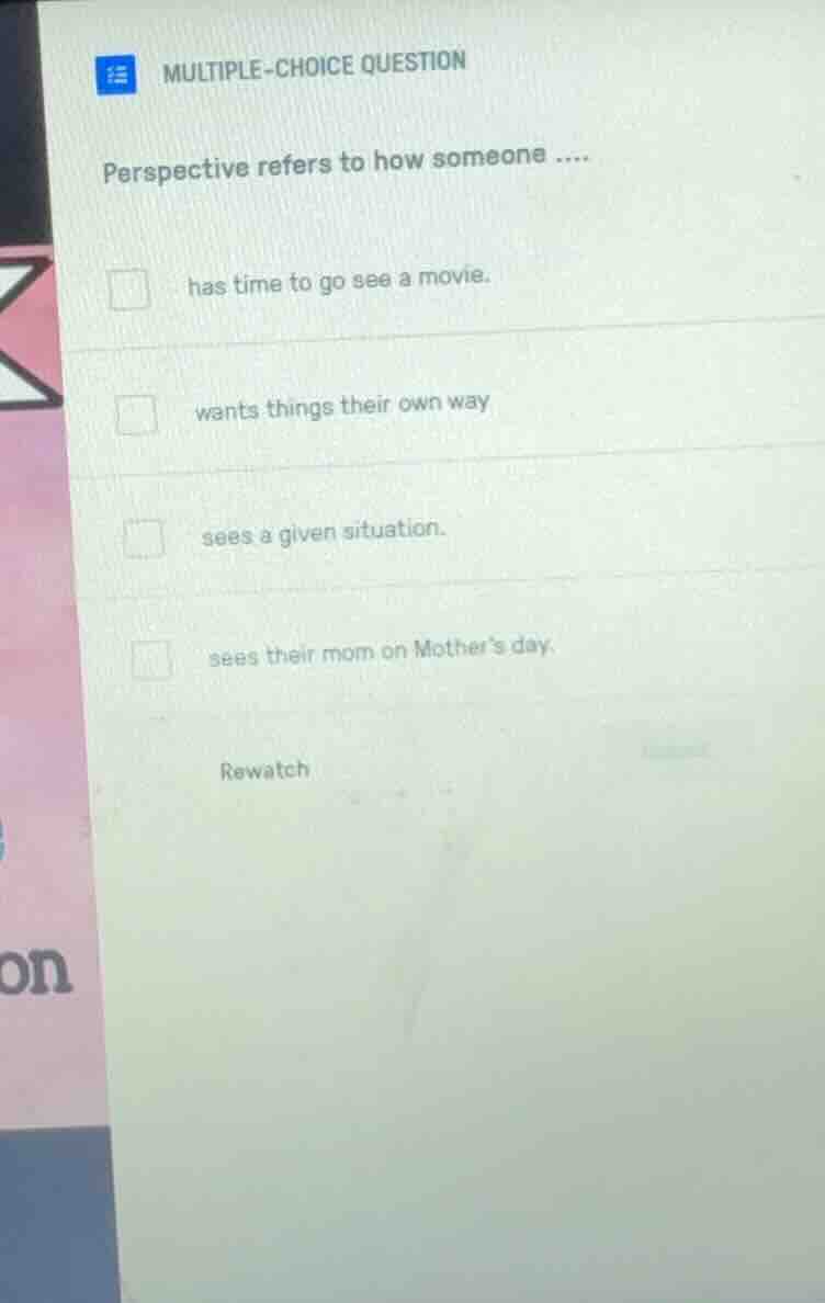 multiple-choice question perspective refers to how someone .... has tim…