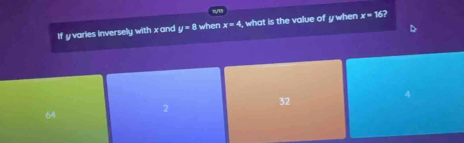 if y varies inversely with x and y = 8 when x = 4, what is the value of…