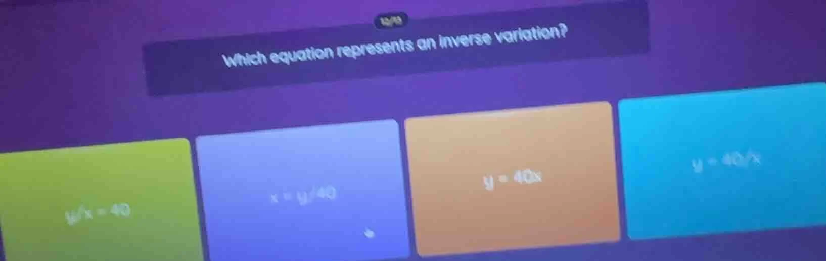which equation represents an inverse variation? $y/x = 40$ $x = y/40$ $…