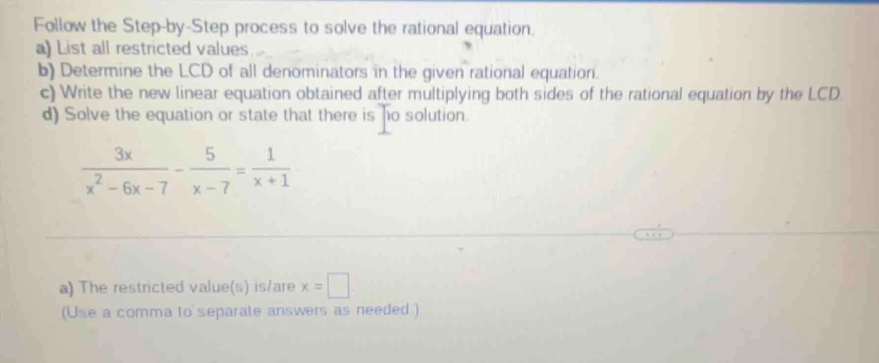 follow the step-by-step process to solve the rational equation. a) list…