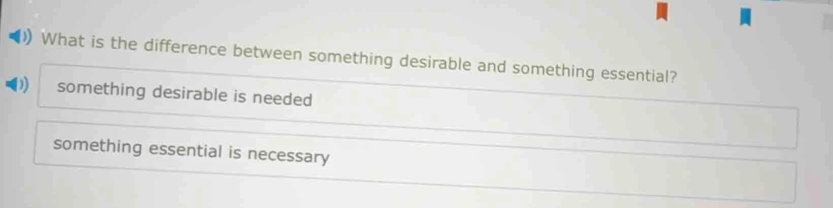 what is the difference between something desirable and something essent…