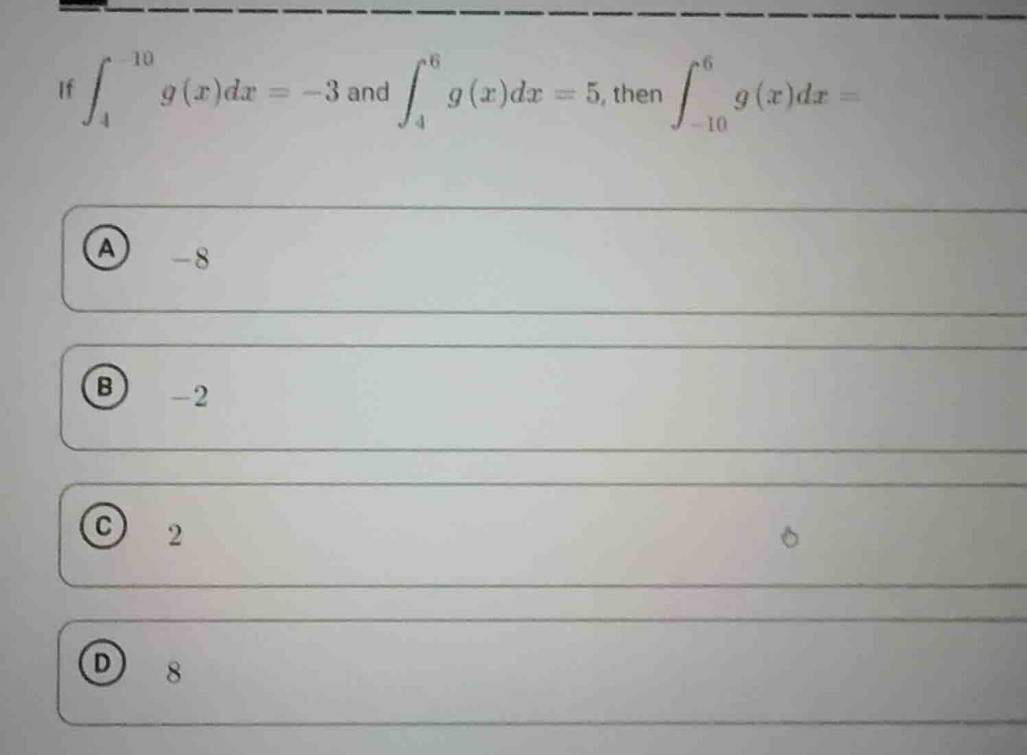 if \\(\\int_{4}^{-10} g(x) dx = -3\\) and \\(\\int_{4}^{6} g(x) dx = 5\…