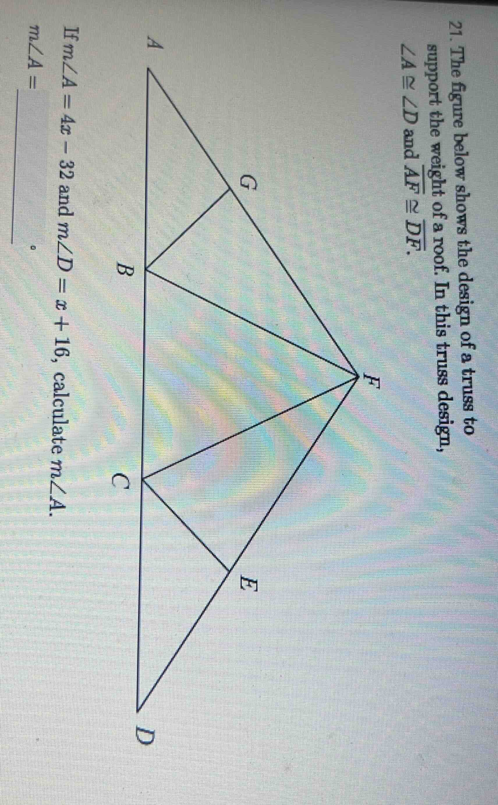 21. the figure below shows the design of a truss to support the weight …