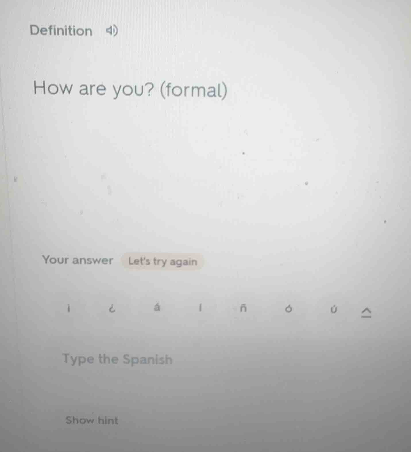 definition how are you? (formal) your answer lets try again type the sp…