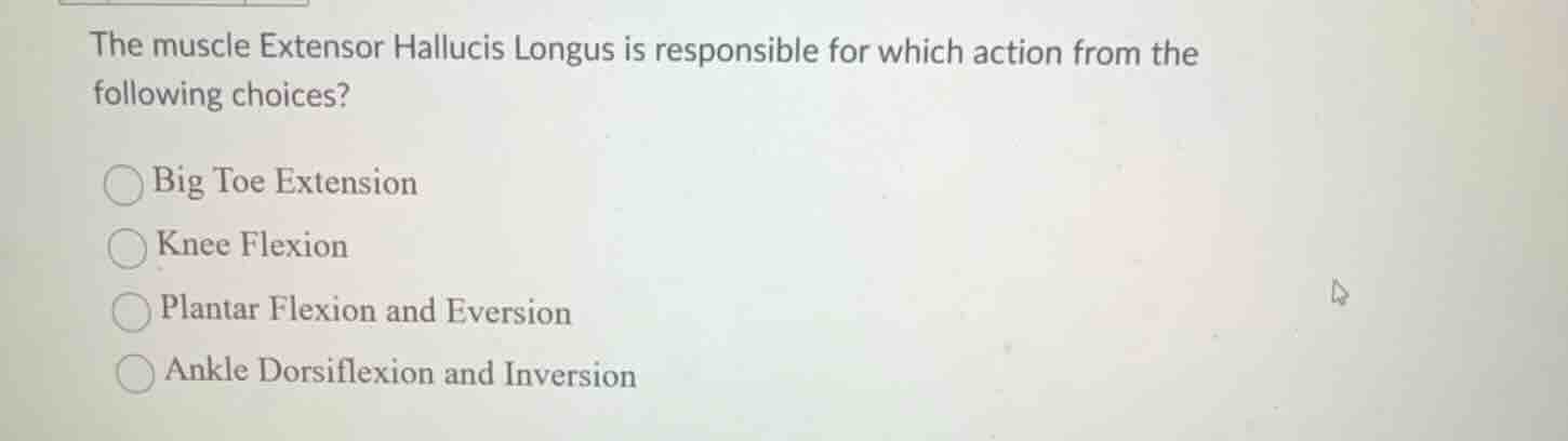 the muscle extensor hallucis longus is responsible for which action fro…