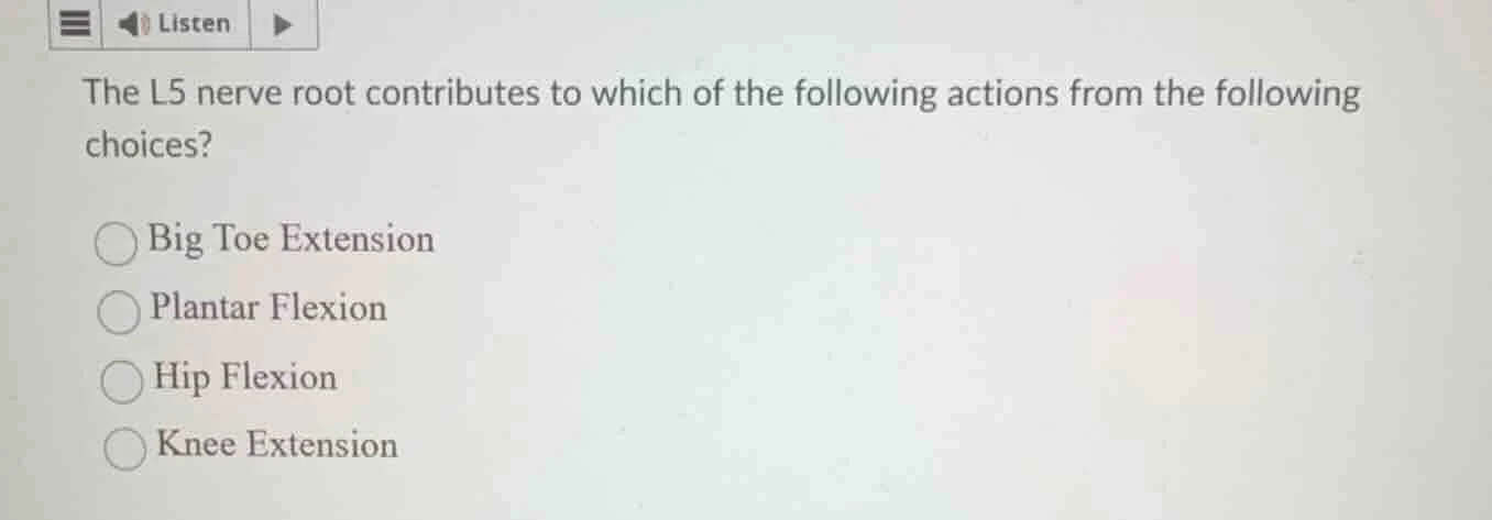 the l5 nerve root contributes to which of the following actions from th…