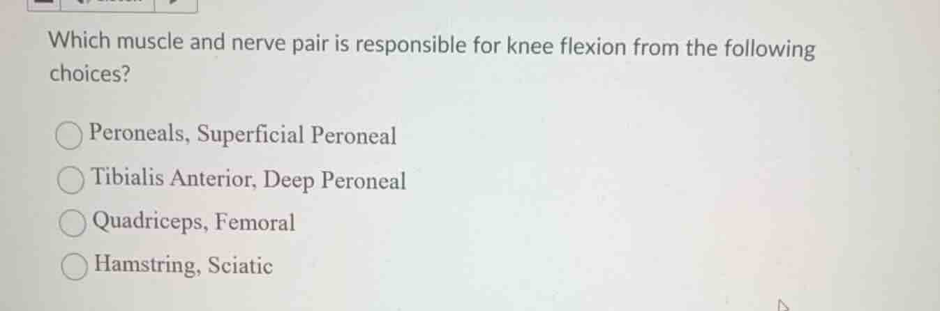 which muscle and nerve pair is responsible for knee flexion from the fo…