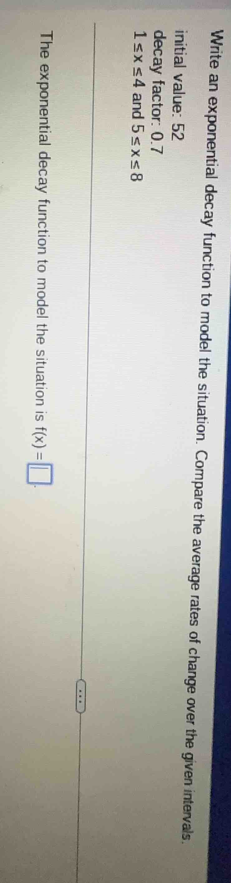 write an exponential decay function to model the situation. compare the…