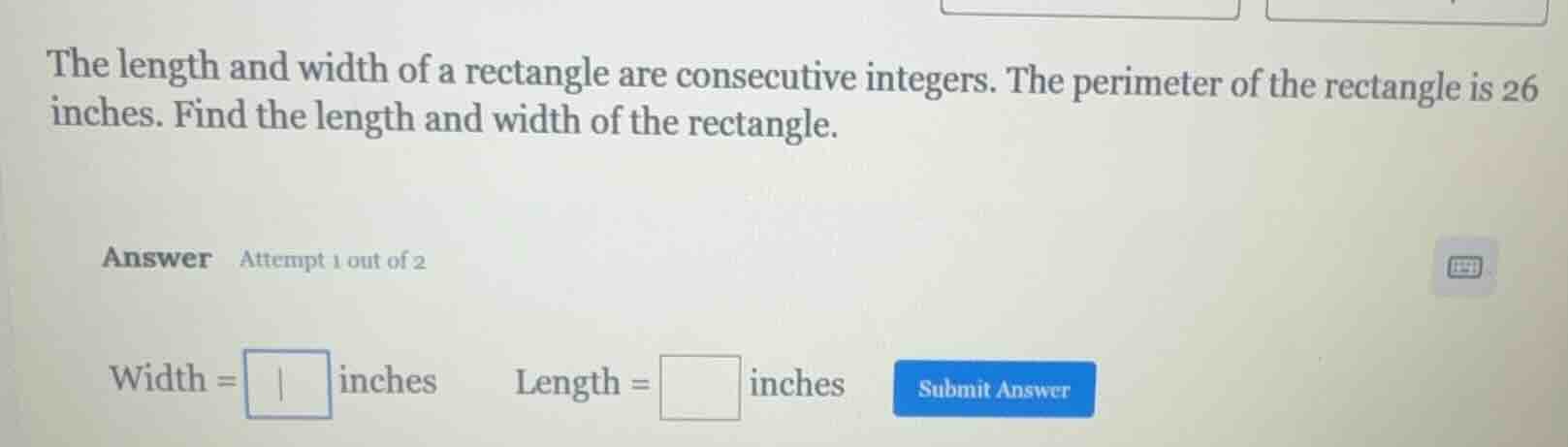 the length and width of a rectangle are consecutive integers. the perim…