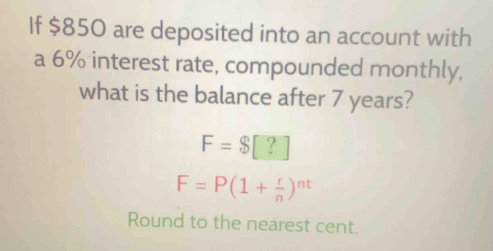 if $850 are deposited into an account with a 6% interest rate, compound…