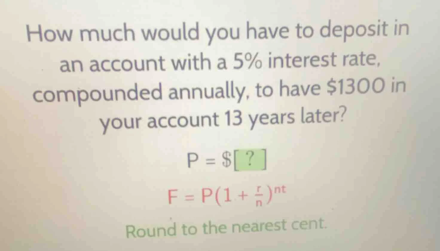 how much would you have to deposit in an account with a 5% interest rat…
