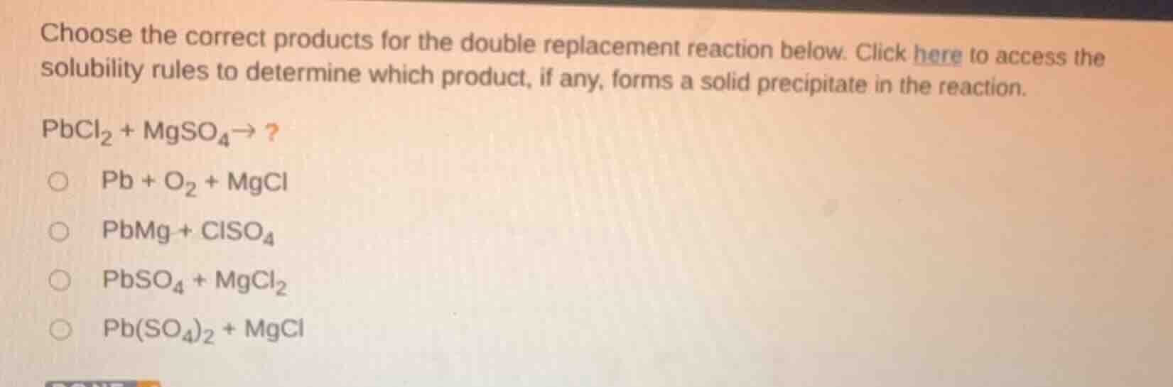 choose the correct products for the double replacement reaction below. …