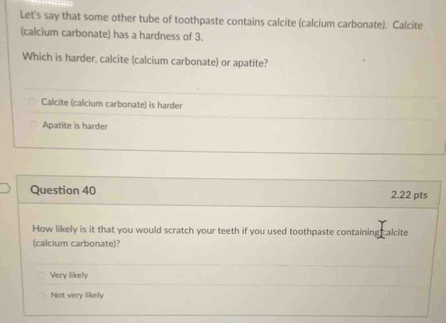 lets say that some other tube of toothpaste contains calcite (calcium c…