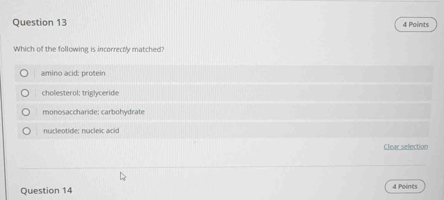 question 13 which of the following is incorrectly matched? ○ amino acid…