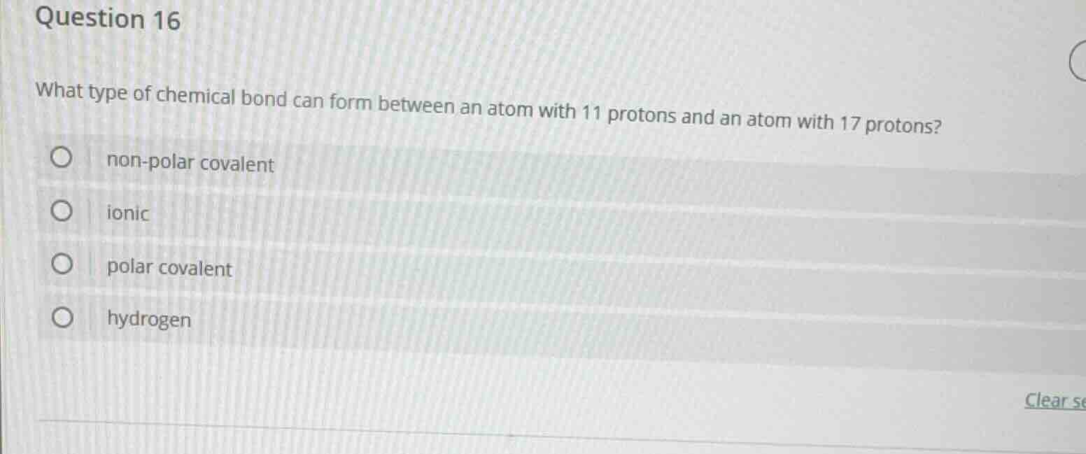 question 16 what type of chemical bond can form between an atom with 11…