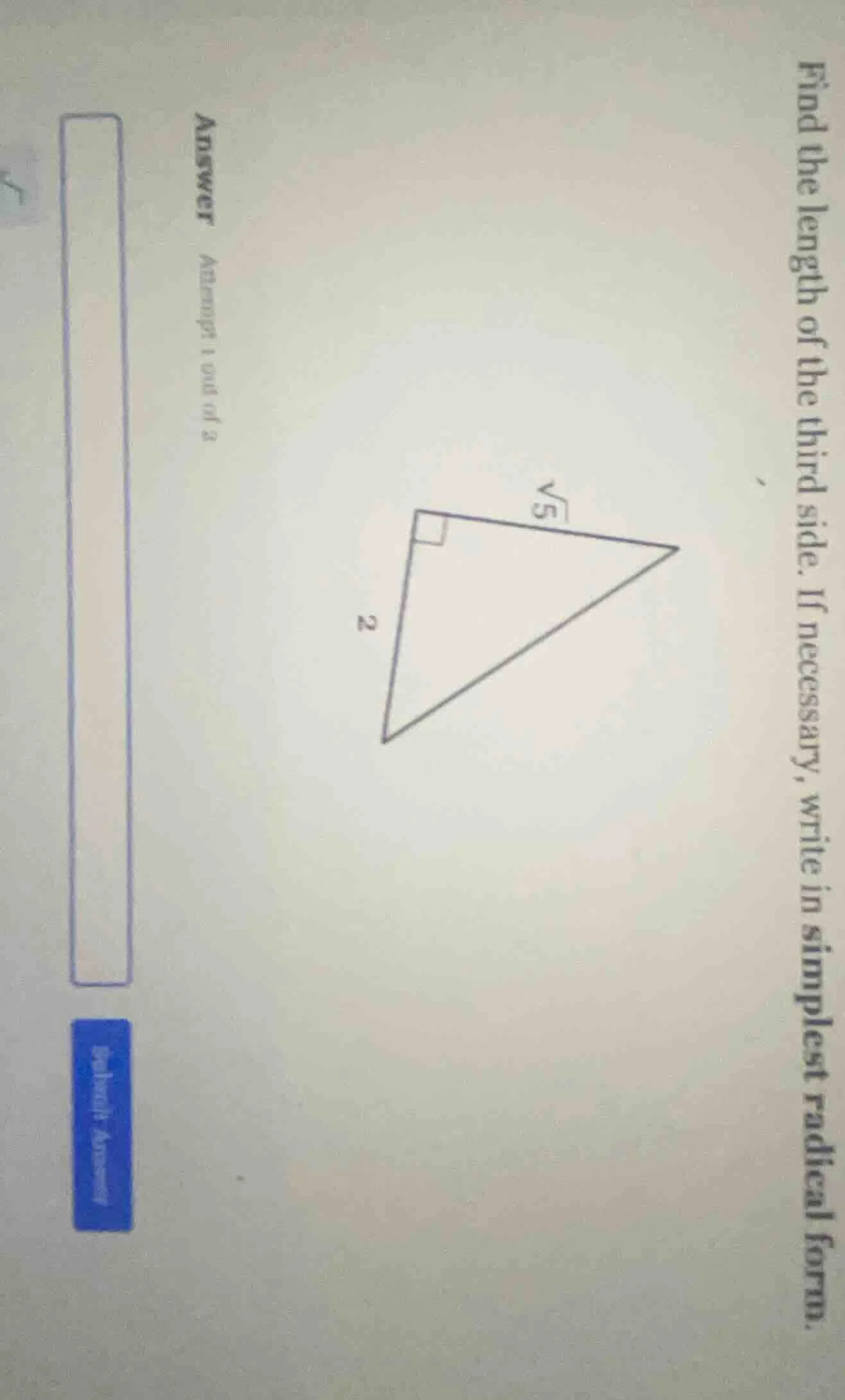 find the length of the third side. if necessary, write in simplest radi…