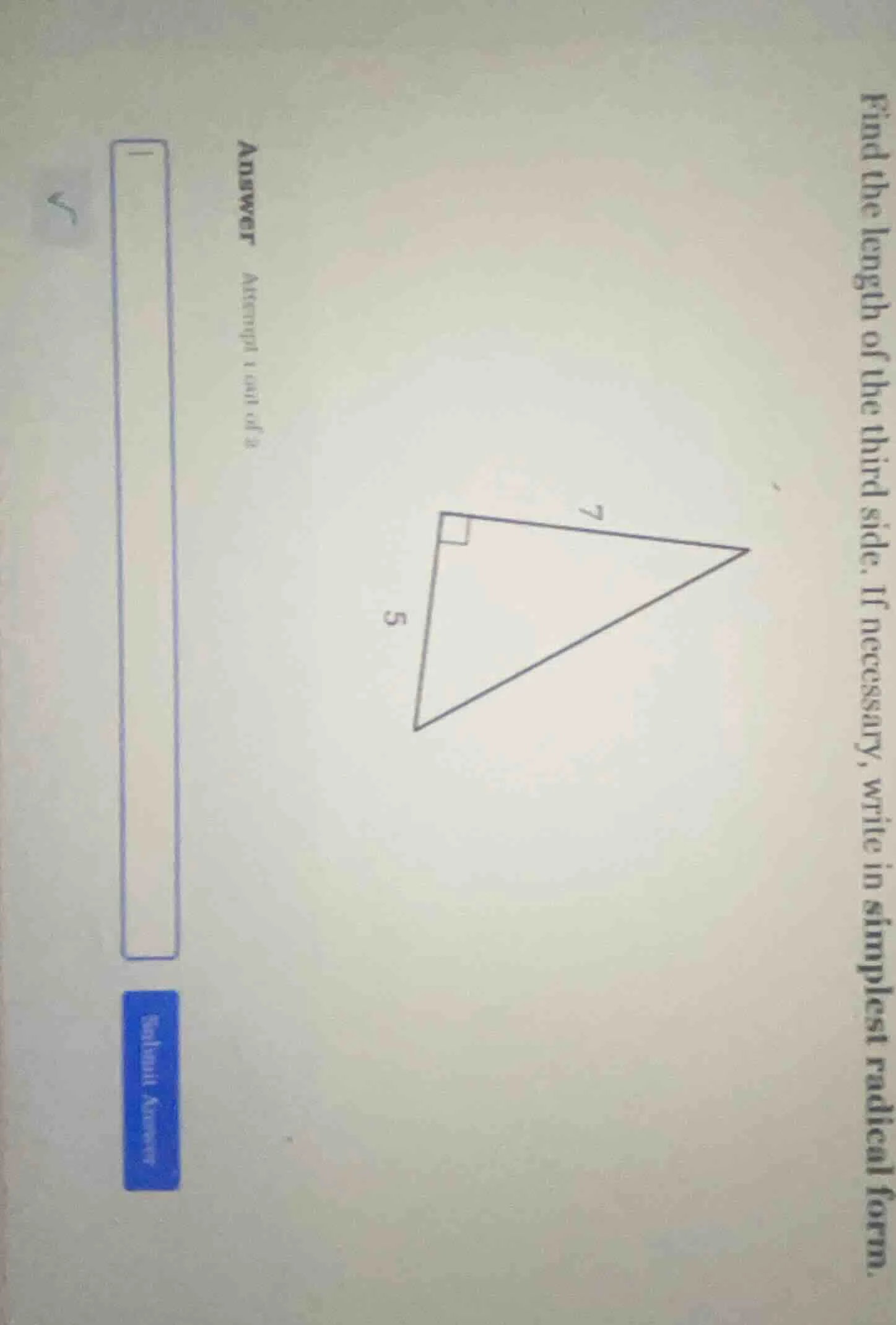 find the length of the third side. if necessary, write in simplest radi…