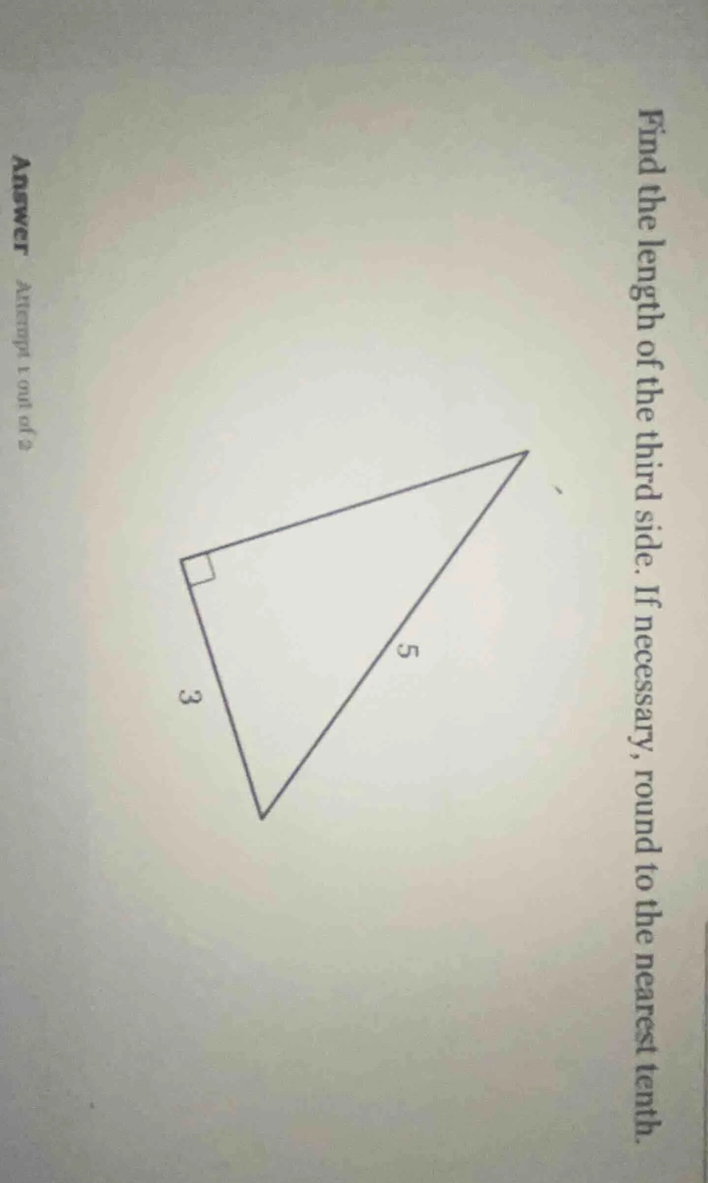 find the length of the third side. if necessary, round to the nearest t…