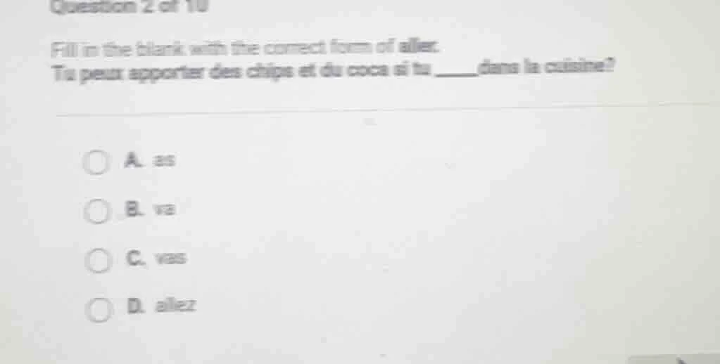 question 2 of 10 fill in the blank with the correct form of aller. tu p…
