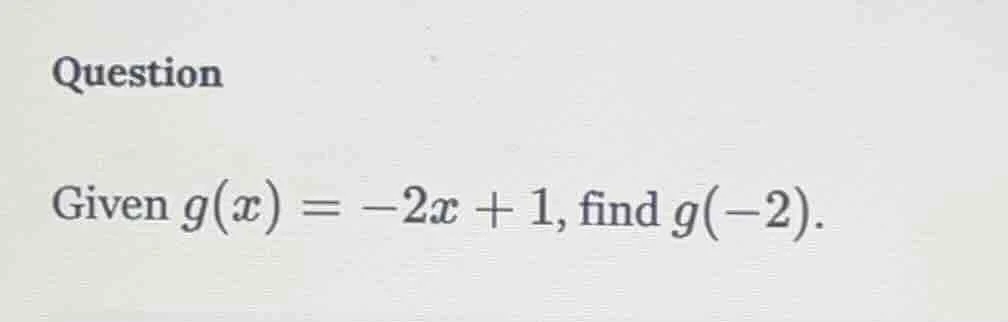 question given $g(x) = -2x + 1$, find $g(-2)$.