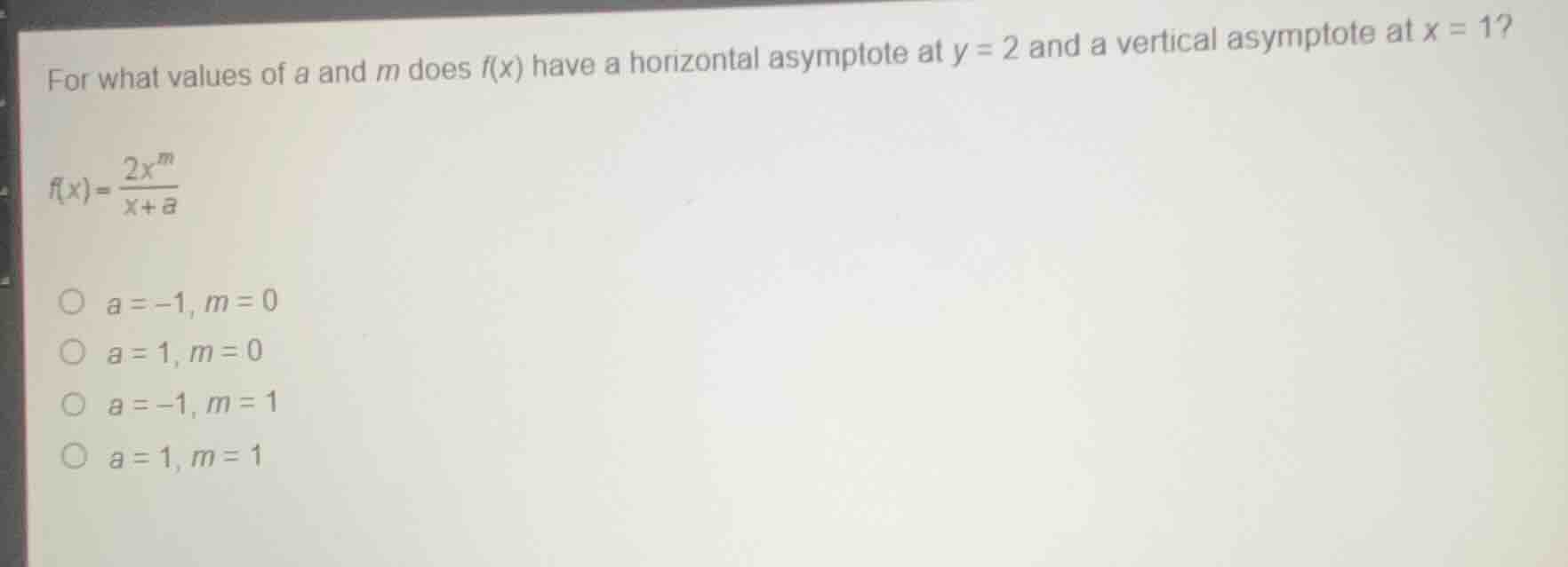 for what values of a and m does f(x) have a horizontal asymptote at y =…