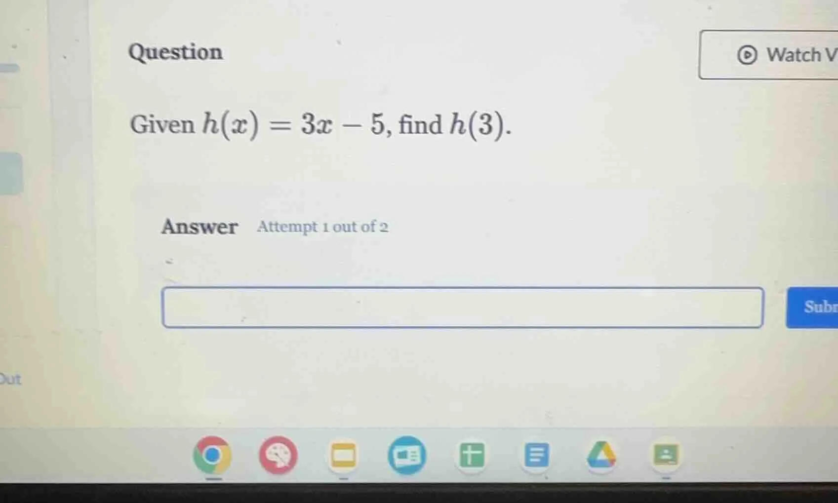 question given ( h(x) = 3x - 5 ), find ( h(3) ). answer attempt 1 out o…