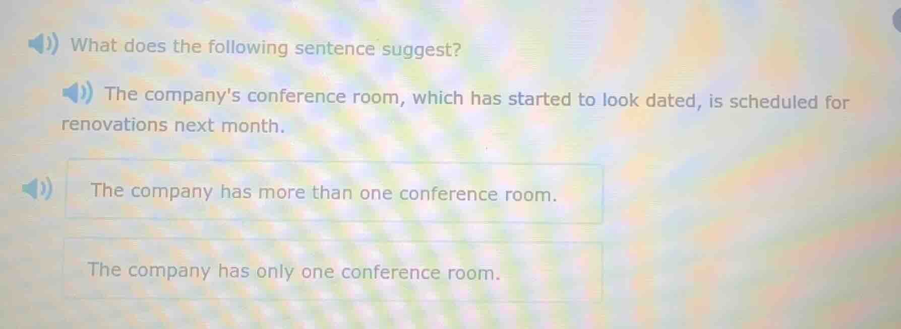 what does the following sentence suggest? the companys conference room,…