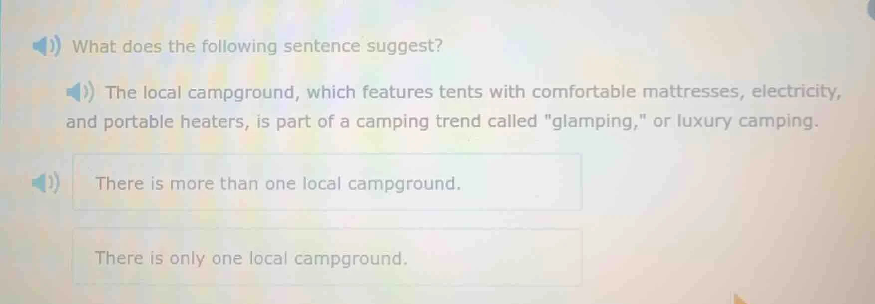 what does the following sentence suggest? the local campground, which f…