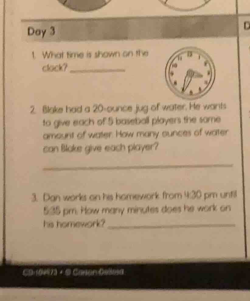 day 3 1. what time is shown on the clock? 2. blake had a 20 - ounce jug…