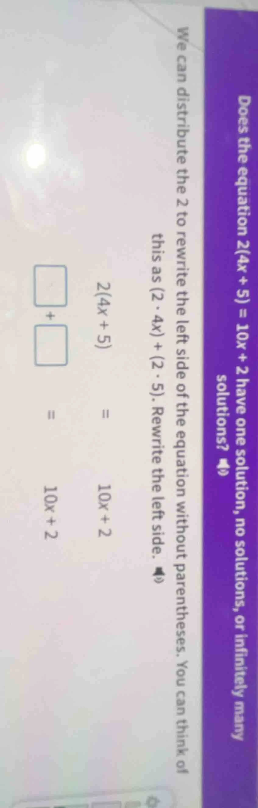 does the equation 2(4x + 5) = 10x + 2 have one solution, no solutions, …