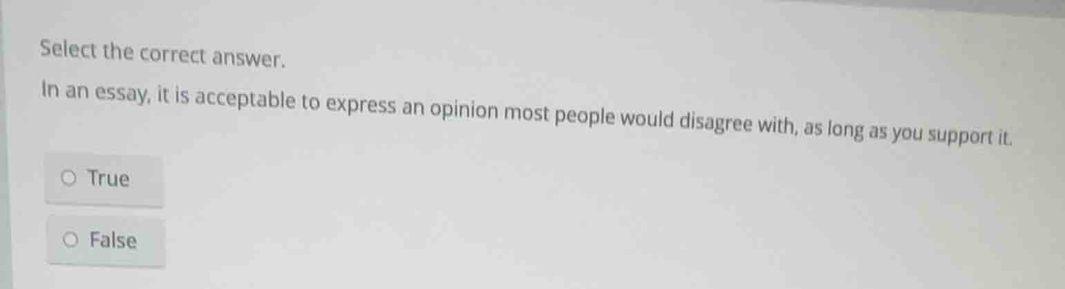select the correct answer. in an essay, it is acceptable to express an …