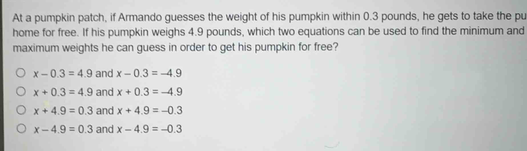 at a pumpkin patch, if armando guesses the weight of his pumpkin within…