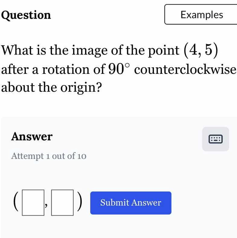 question what is the image of the point (4, 5) after a rotation of 90° …