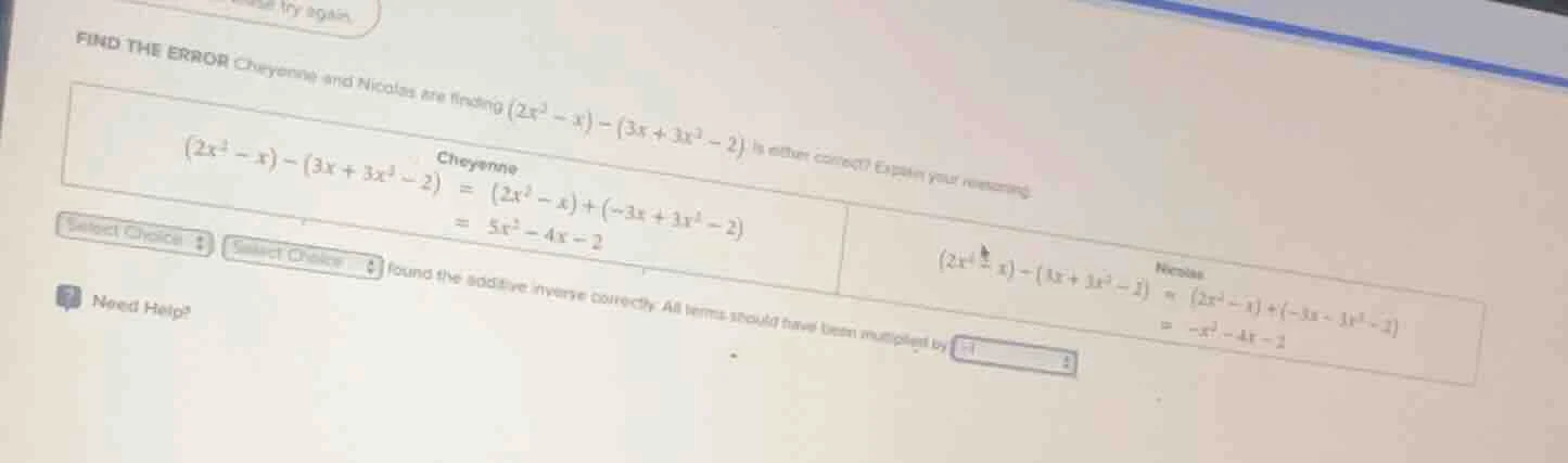 find the error cheyenne and nicolas are finding ((2x^2 - x) - (3x + 3x^…