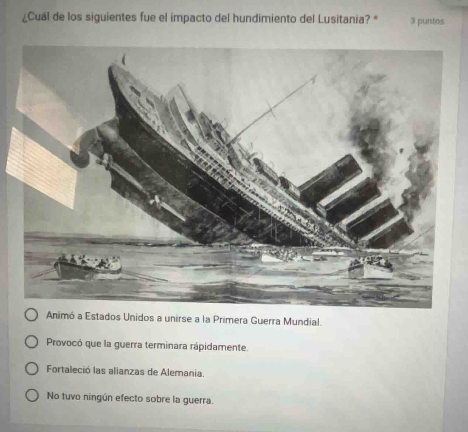 ¿cuál de los siguientes fue el impacto del hundimiento del lusitania? *…