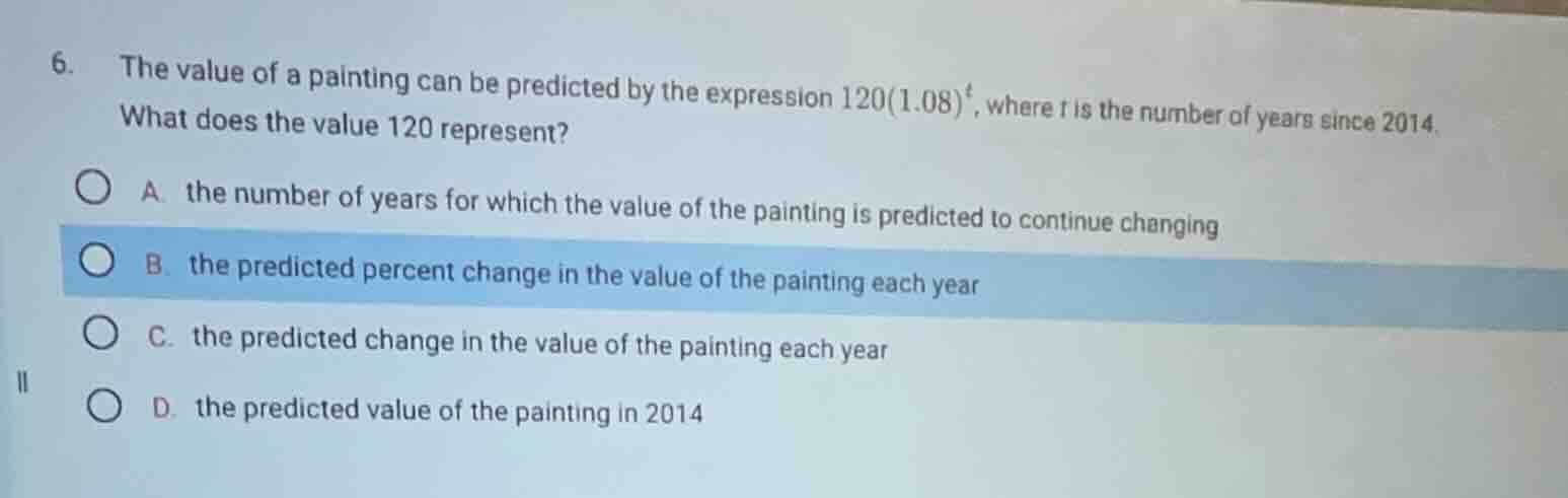 6. the value of a painting can be predicted by the expression $120(1.08…