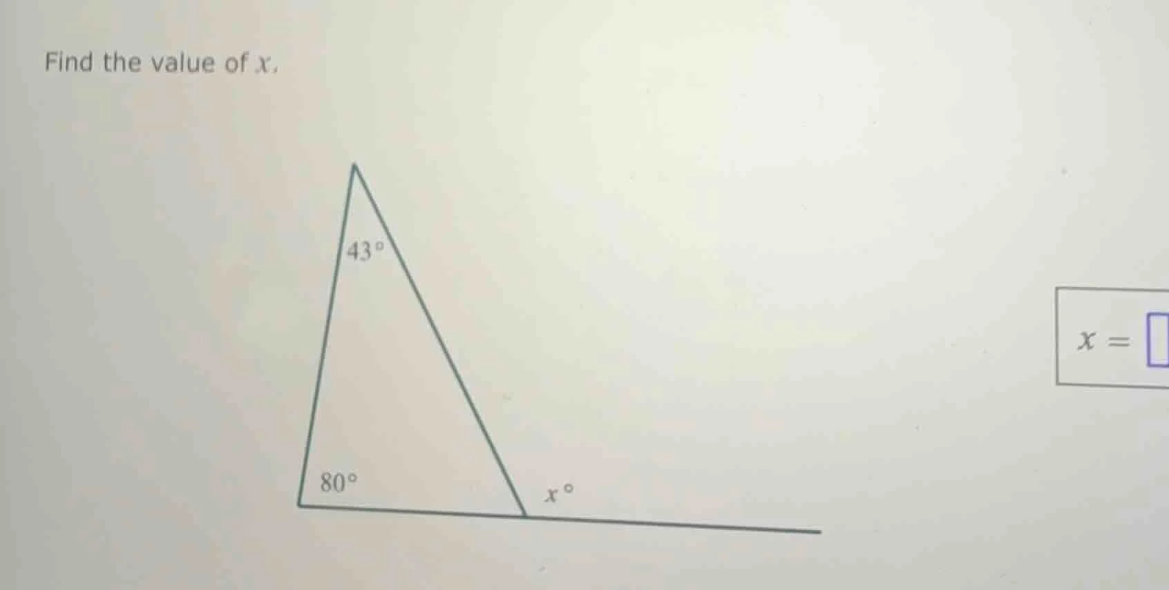 find the value of x. 43° 80° x° x = \\square