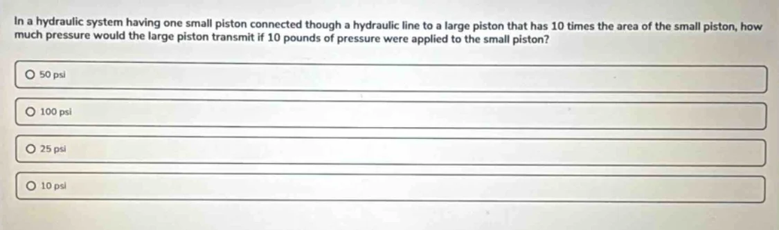 in a hydraulic system having one small piston connected though a hydrau…
