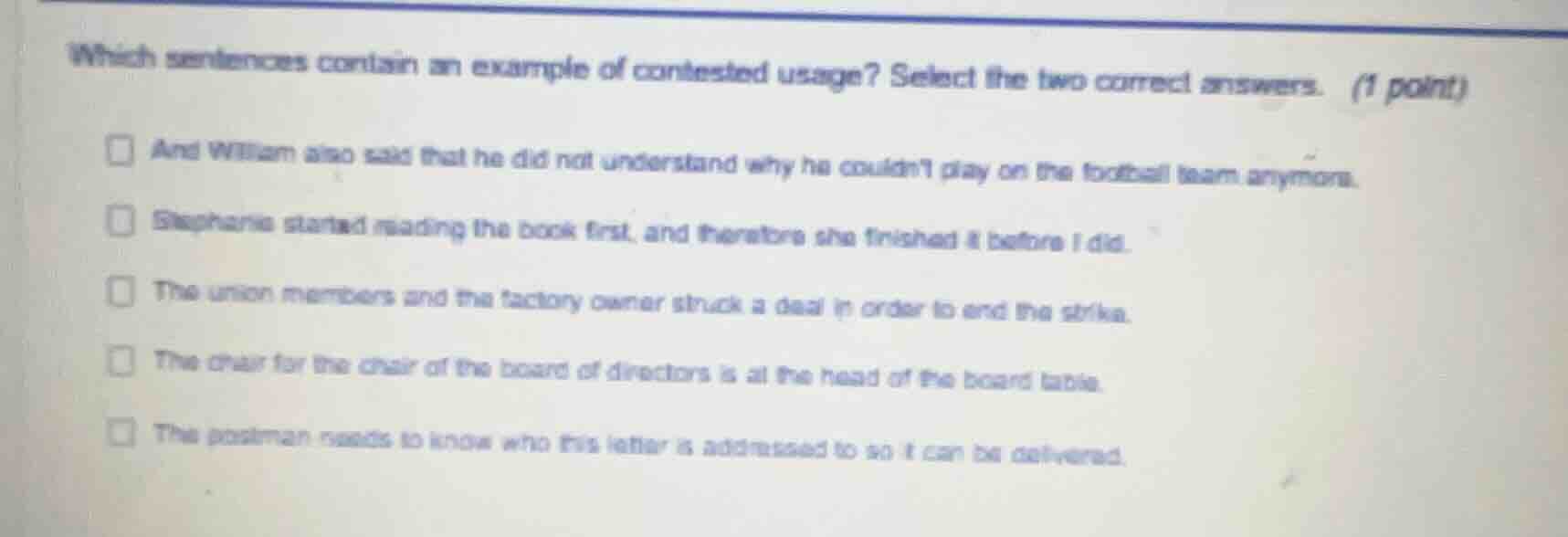 which sentences contain an example of contested usage? select the two c…
