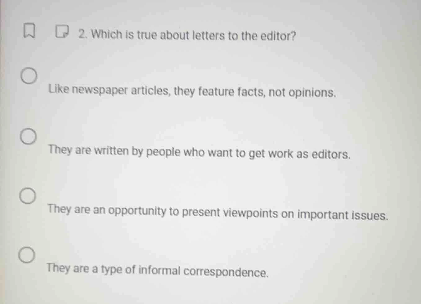 2. which is true about letters to the editor? like newspaper articles, …