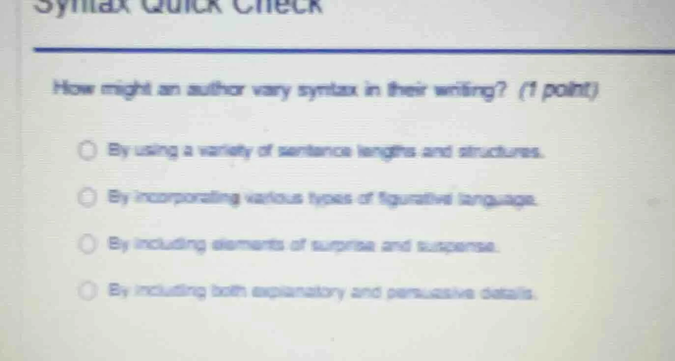 syntax quick check how might an author vary syntax in their writing? (1…