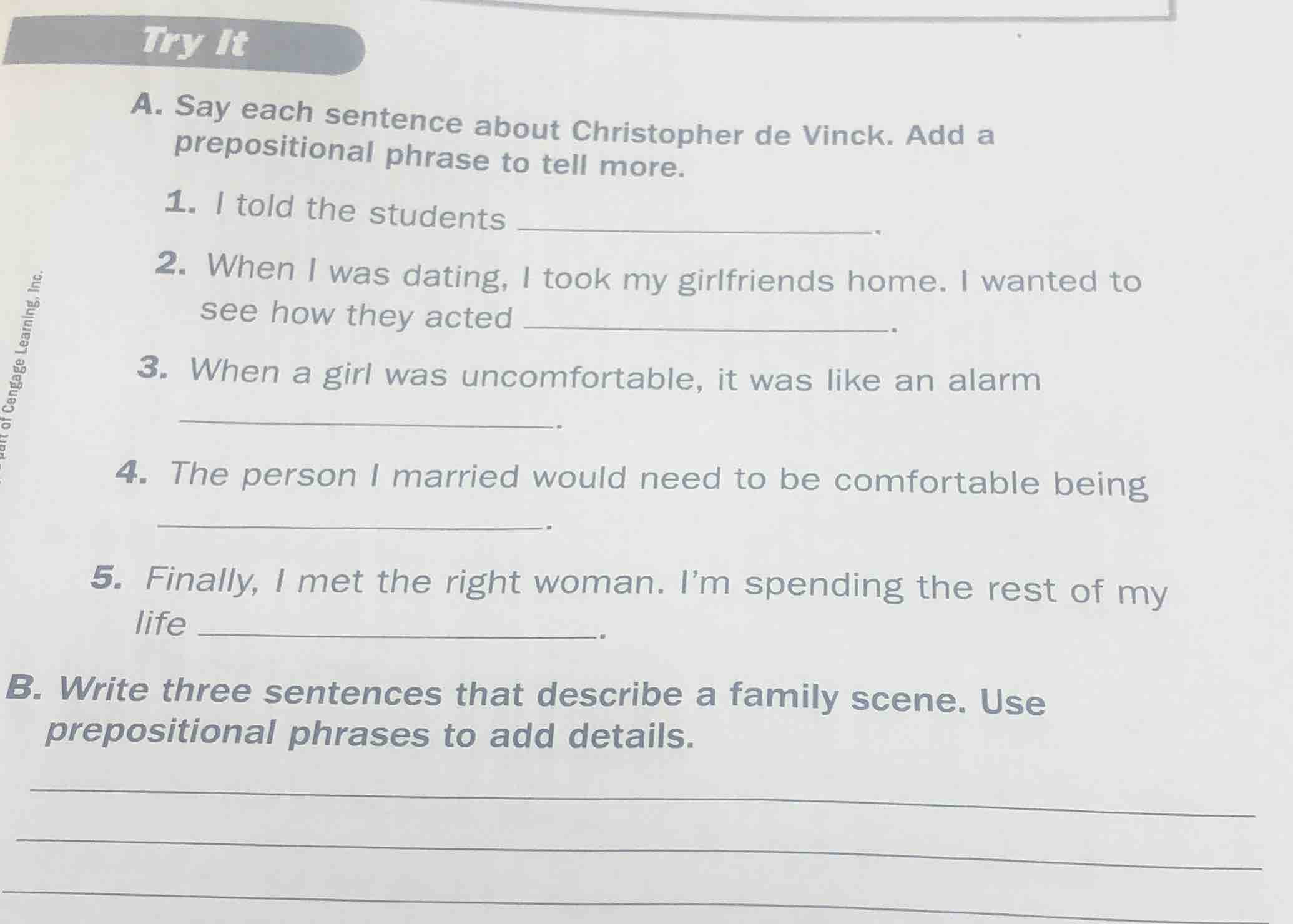 try it a. say each sentence about christopher de vinck. add a prepositi…