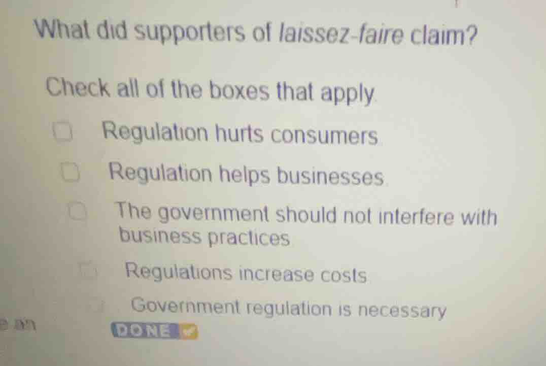 what did supporters of laissez - faire claim? check all of the boxes th…