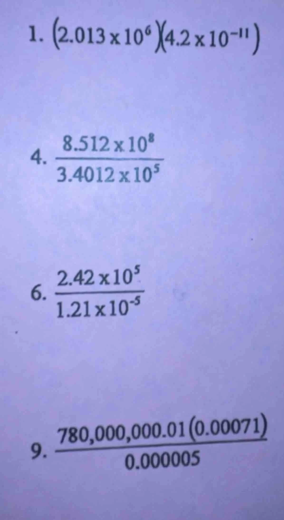 1. \\((2.013 \\times 10^{6})(4.2 \\times 10^{-11})\\)\ 4. \\(\\frac{8.5…